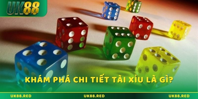 Tài xỉu là gì? Cách chơi và chiến thuật tăng cơ hội thắng Khám phá chi tiết về tài xỉu là gì?